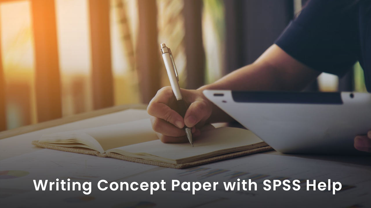 How Does SPSS Help Write a Perfect Dissertation Concept Paper?
